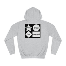 Load image into Gallery viewer, Don't Cheat Your Greatness College Hoodie
