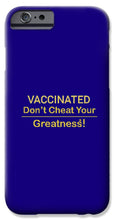 Load image into Gallery viewer, Vaccinated - Phone Case

