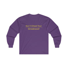 Load image into Gallery viewer, DONT CHEAT YOUR GREATNESS(R)  Ultra Cotton Long Sleeve Tee
