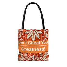 Load image into Gallery viewer, Don't Cheat Your Greatness Tote Bag
