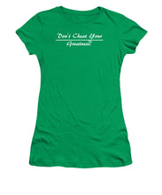 Load image into Gallery viewer, Don't Cheat Your Greatness  - Women's T-Shirt
