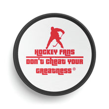 Load image into Gallery viewer, Don't Cheat Your Greatness Hockey Puck
