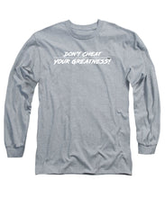 Load image into Gallery viewer, DONT CHEAT YOUR GREATNESS(R) Ownerr - Long Sleeve T-Shirt
